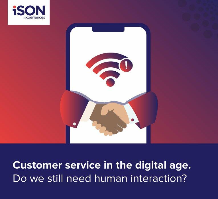 Customer service in the digital age. Do we still need human interaction?