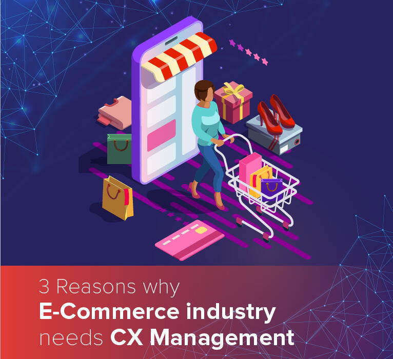 3 Big Reasons for the E-commerce Industry to Hire CX Management Services